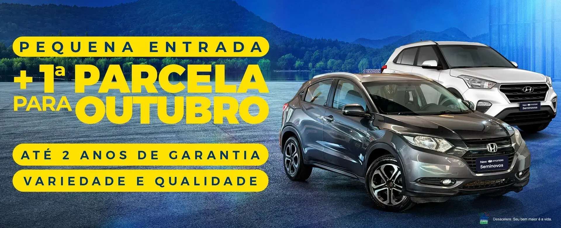 Semninovos New Hyundai - pequena parcela + 1 parcela para outubro