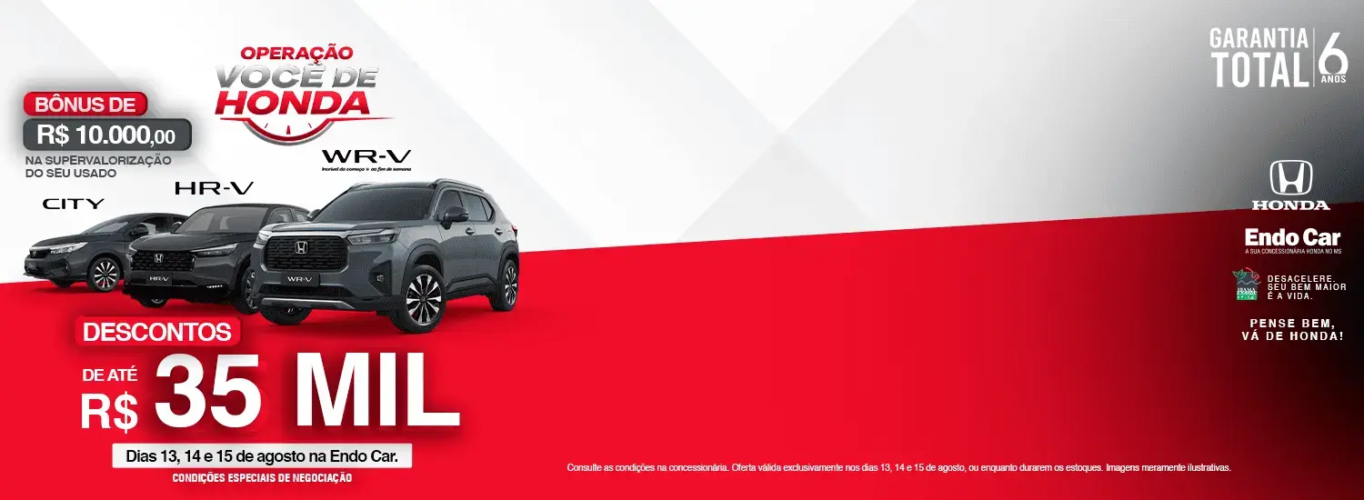 OPERAÇÃO VOCÊ DE HONDA