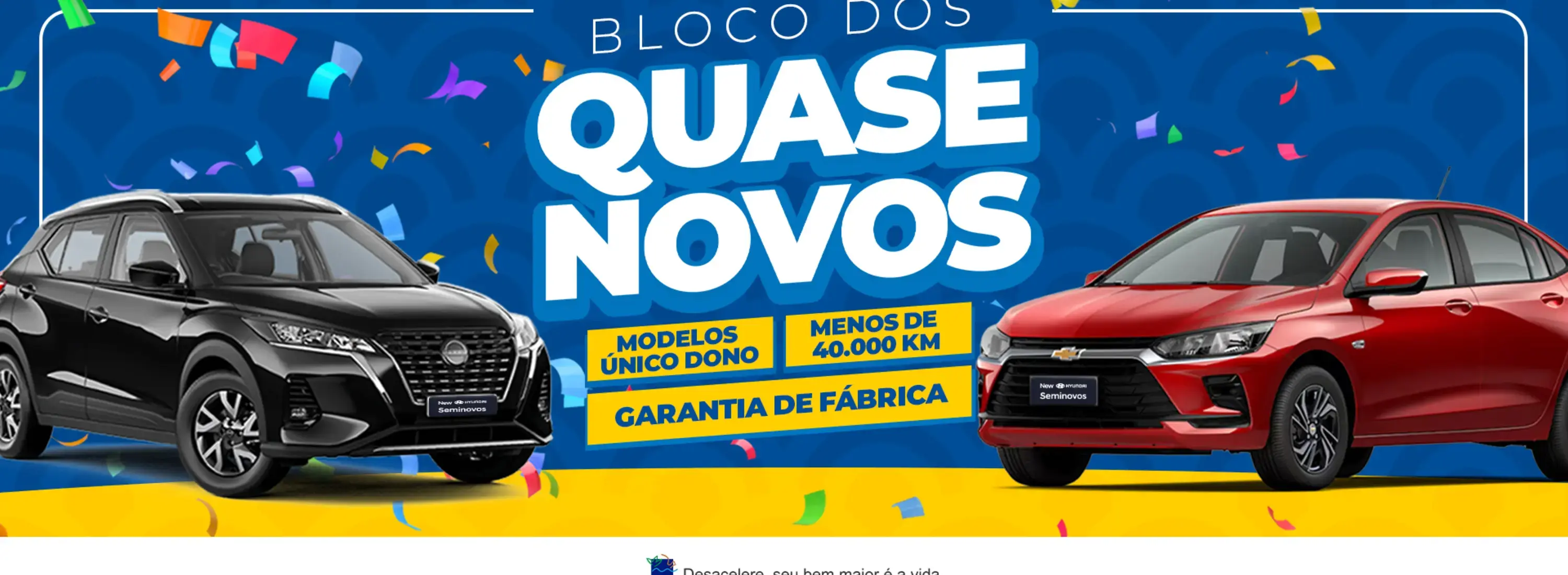 Bloco dos quase novos seminovos com garantia de fábrica