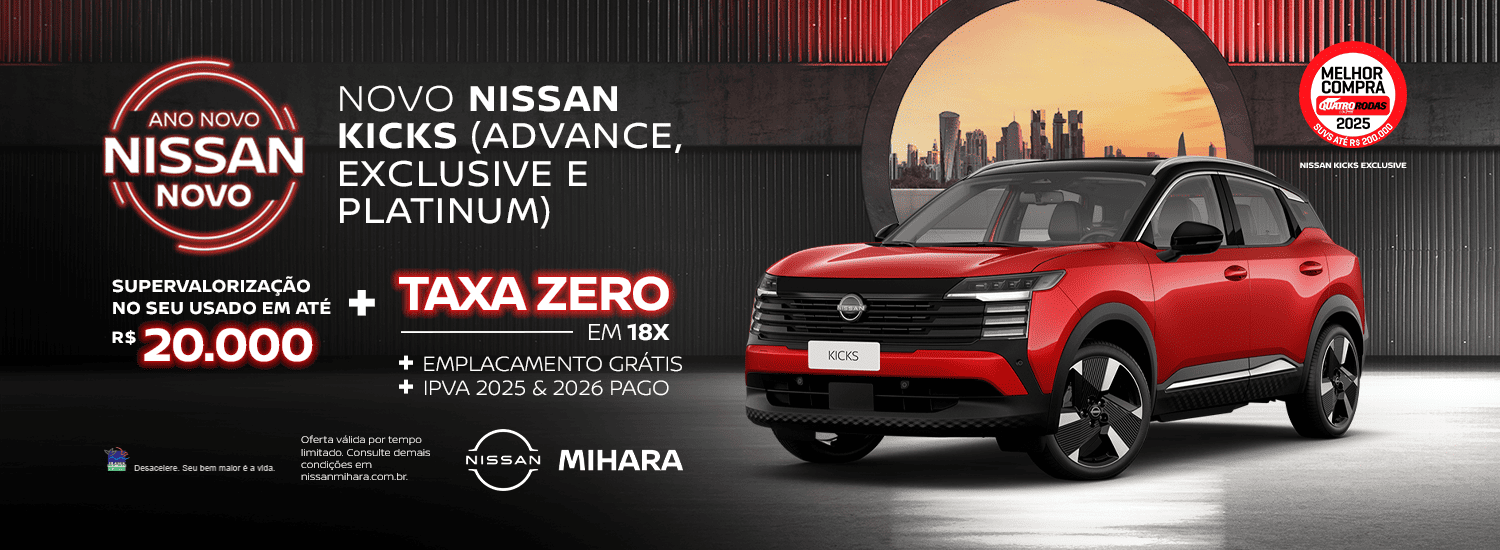 ANO NOVO NISSAN NOVO - NOVO NISSAN KICKS ADVANCE, EXCLUSIVE E PLATINUM COM SUPER VALORIZAÇÃO DO SEU USADO EM ATPE 20.000 + TAXA ZERO EM 18X + EMPLACAMENTO GRÁTIS + IPVA 2025 E 2026 PAGOS