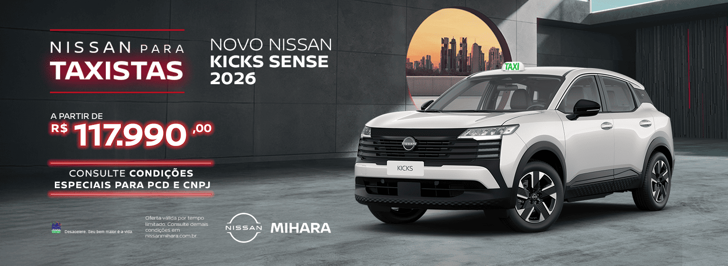NISSAN PARA TAXISTAS NOVO NISSAN KICKS 2026 A PARTIR DE 117.990,00 CONSULTE CONDIÇÕES PARA CNPJ E PCD 