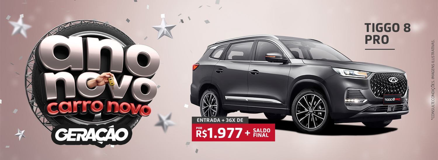 ANO NOVO CARRO NOVO - TIGGO 8 